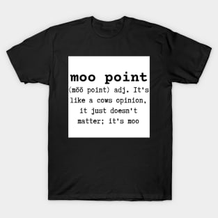 Moo Point T-Shirt